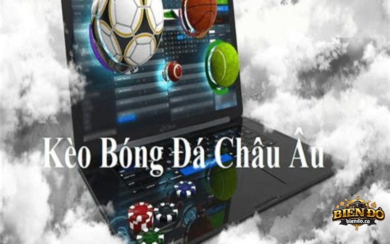 Kinh nghiệm bắt kèo châu Âu từ các chuyên gia truyền lại