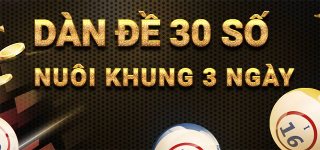 Hướng dẫn dàn đề 30 số nuôi khung 3 ngày bất bại