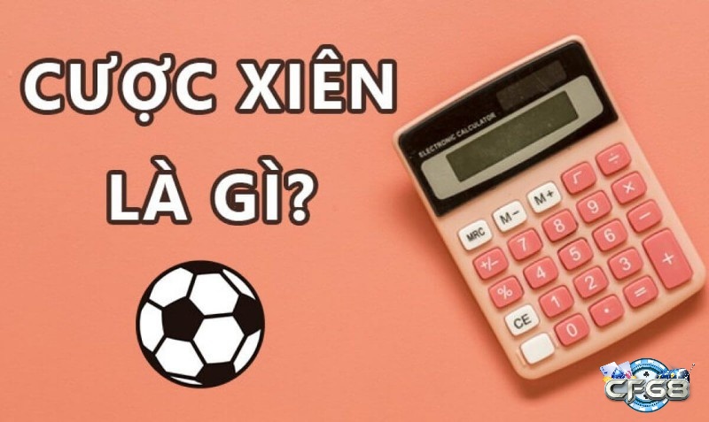 Luật chơi kèo cược xiên như thế nào?