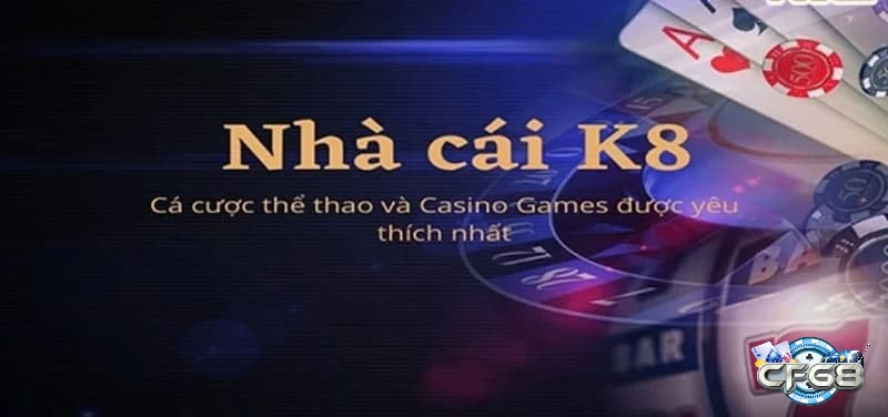 Nhà cái k8 có giao diện vô cùng bắt mắt, dễ chơi cho anh em cược thủ