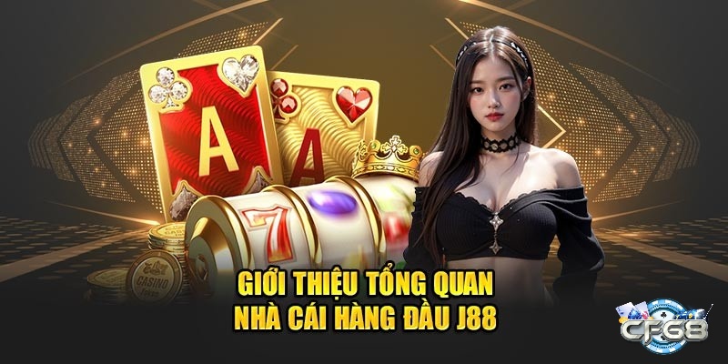 Tìm hiểu thông tin về thương hiệu J88