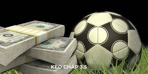 Kèo chấp 3.5 là gì? Cách đọc và kinh nghiệm đặt cược dễ thắng